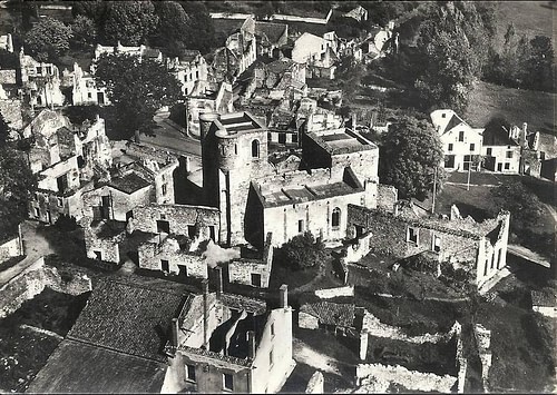The Martyred Village of Oradour-sur-Glane